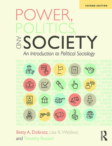 Power Politics And Society An Introduction To Political Sociology 2nd Edition Betty A Dobratz