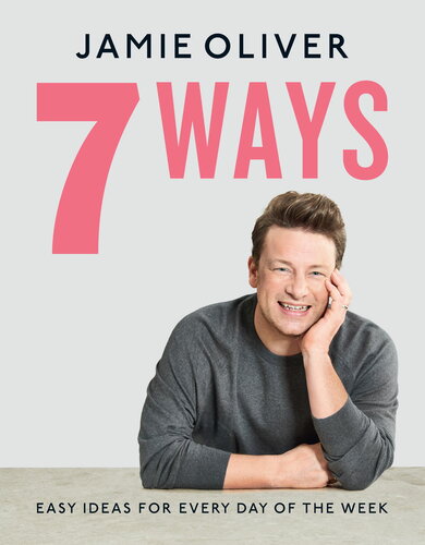 7 Ways Easy Ideas For Every Day Of The Week Jamie Oliver