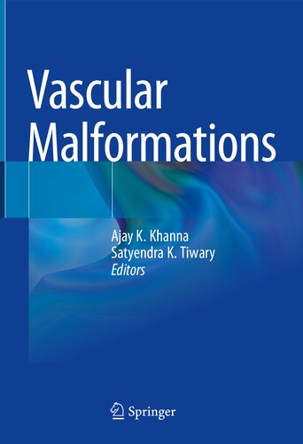 Vascular Malformations Ajay K Khanna Satyendra K Tiwary