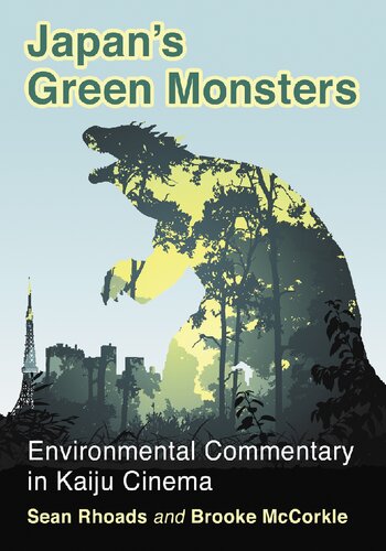 Japans Green Monsters Environmental Commentary In Kaiju Cinema Sean Rhoads