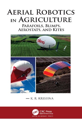 Aerial Robotics In Agriculture Parafoils Blimps Aerostats And Kites K R Krishna