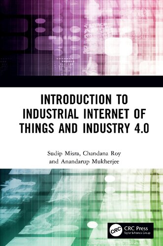 Introduction To Industrial Internet Of Things And Industry 4 0 Sudip Misra