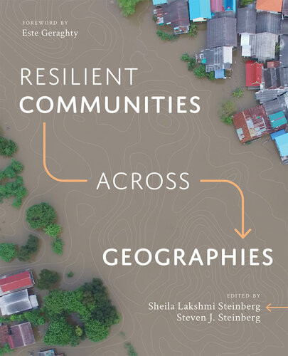 Resilient Communities Across Geographies Sheila Lakshmi Steinberg Steven J Steinberg