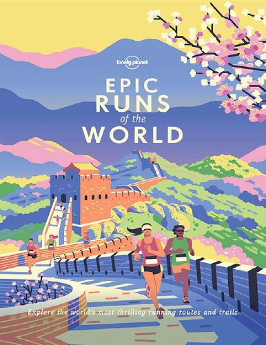 Epic Runs Of The World First Edition Lonely Planet