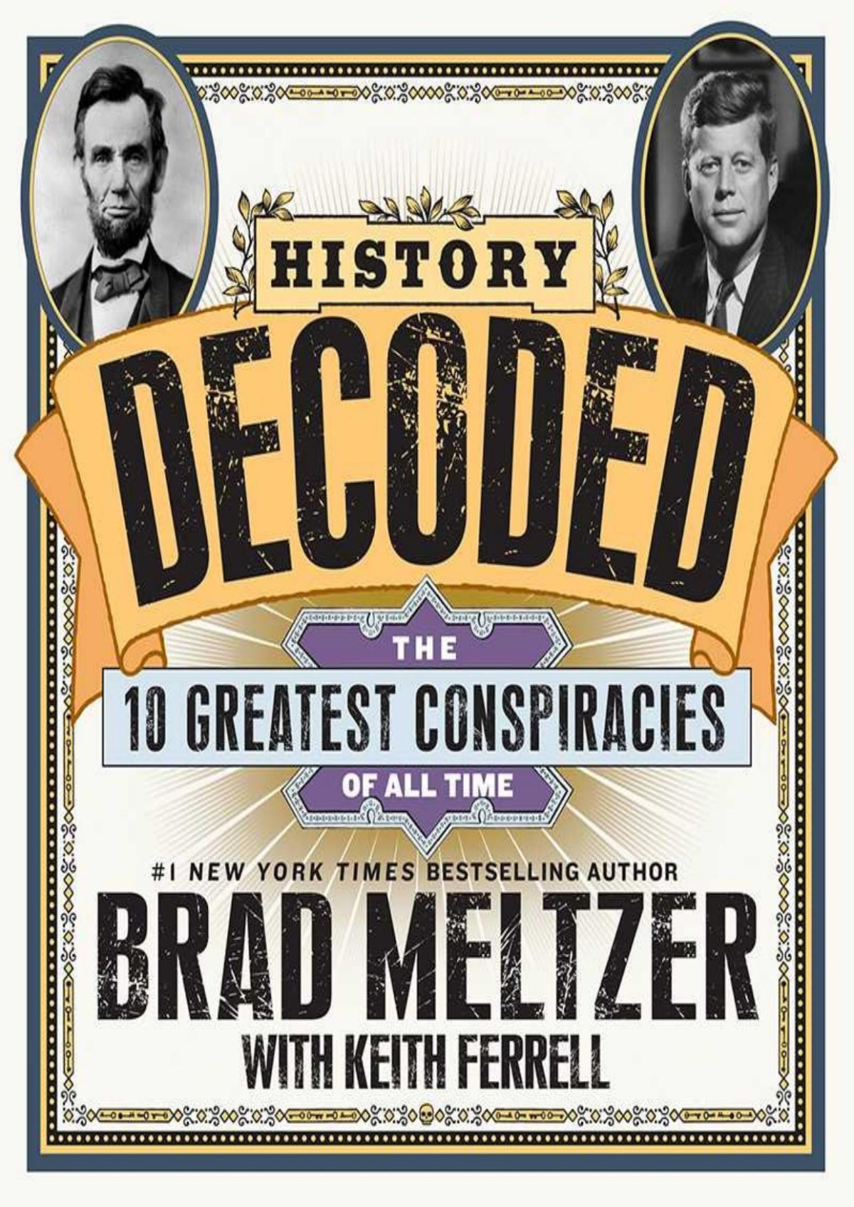 History Decoded The 10 Greatest Conspiracies Of All Time Meltzer