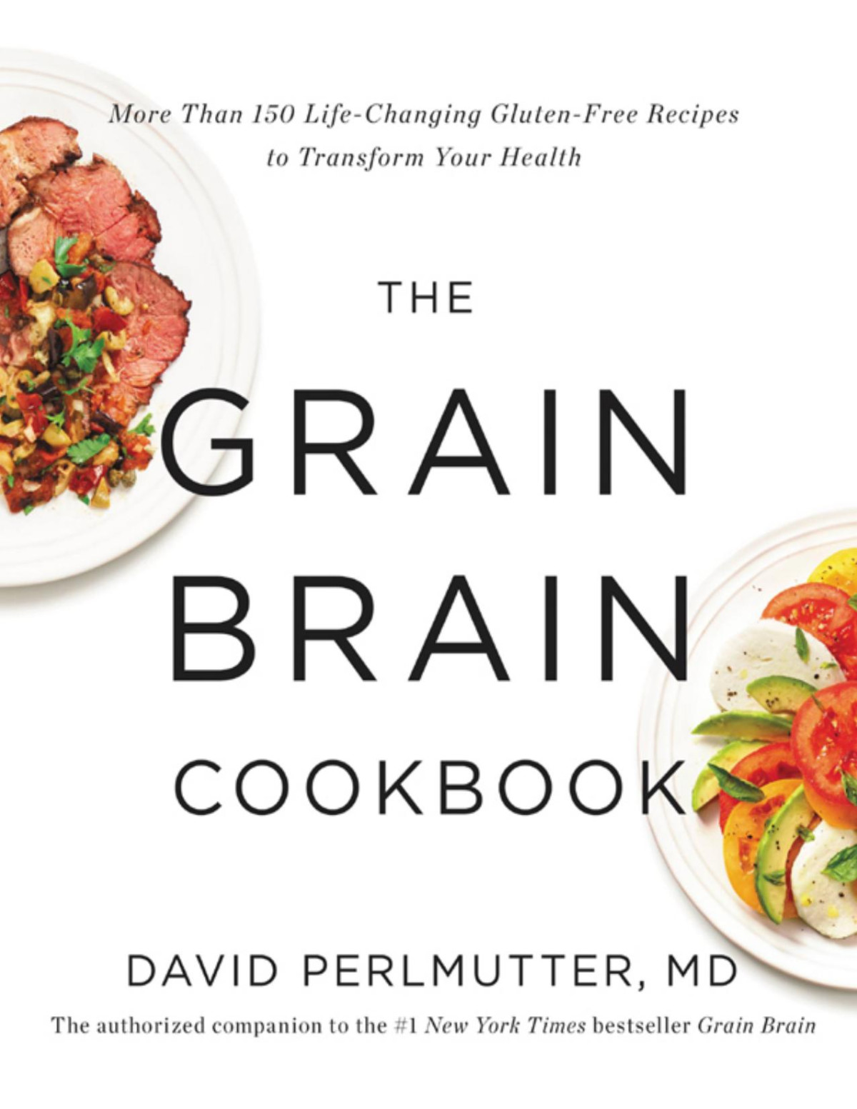 The Grain Brain Cookbook David Perlmutter Perlmutter David Md
