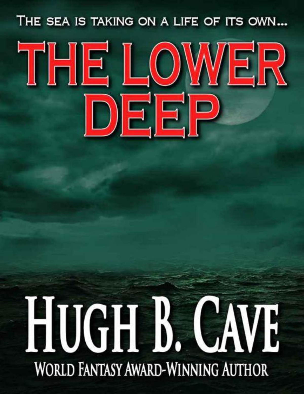 The Lower Deep Cave Hugh B Cave Hugh B