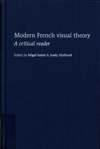 Modern French Visual Theory A Critical Reader Nigel Saint Editor Andy Stafford Editor