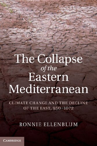 The Collapse Of The Eastern Mediterranean Climate Change And The Decline Of The East 9501072 Ellenblum
