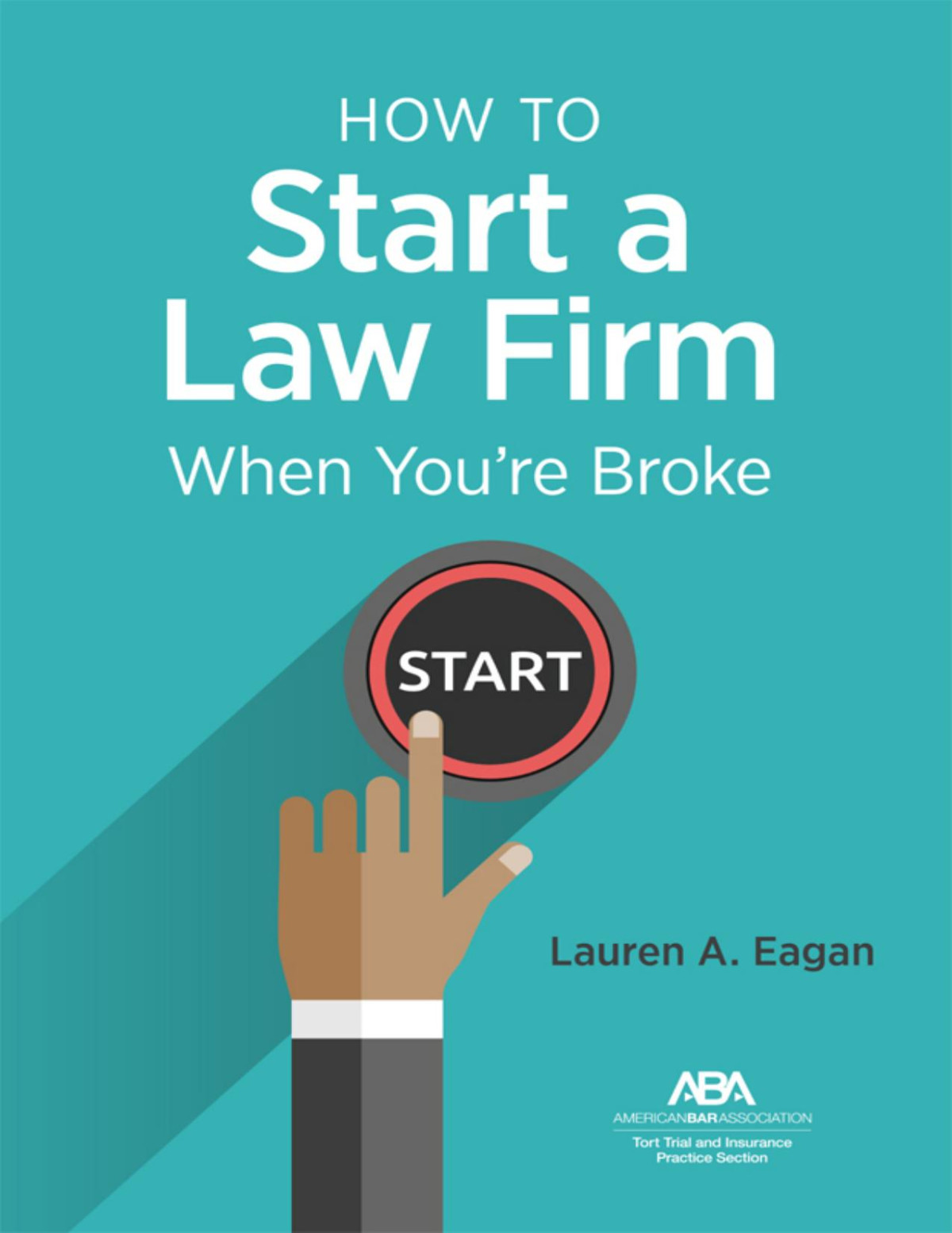How To Start A Law Firm When Youre Broke Lauren A Eagan