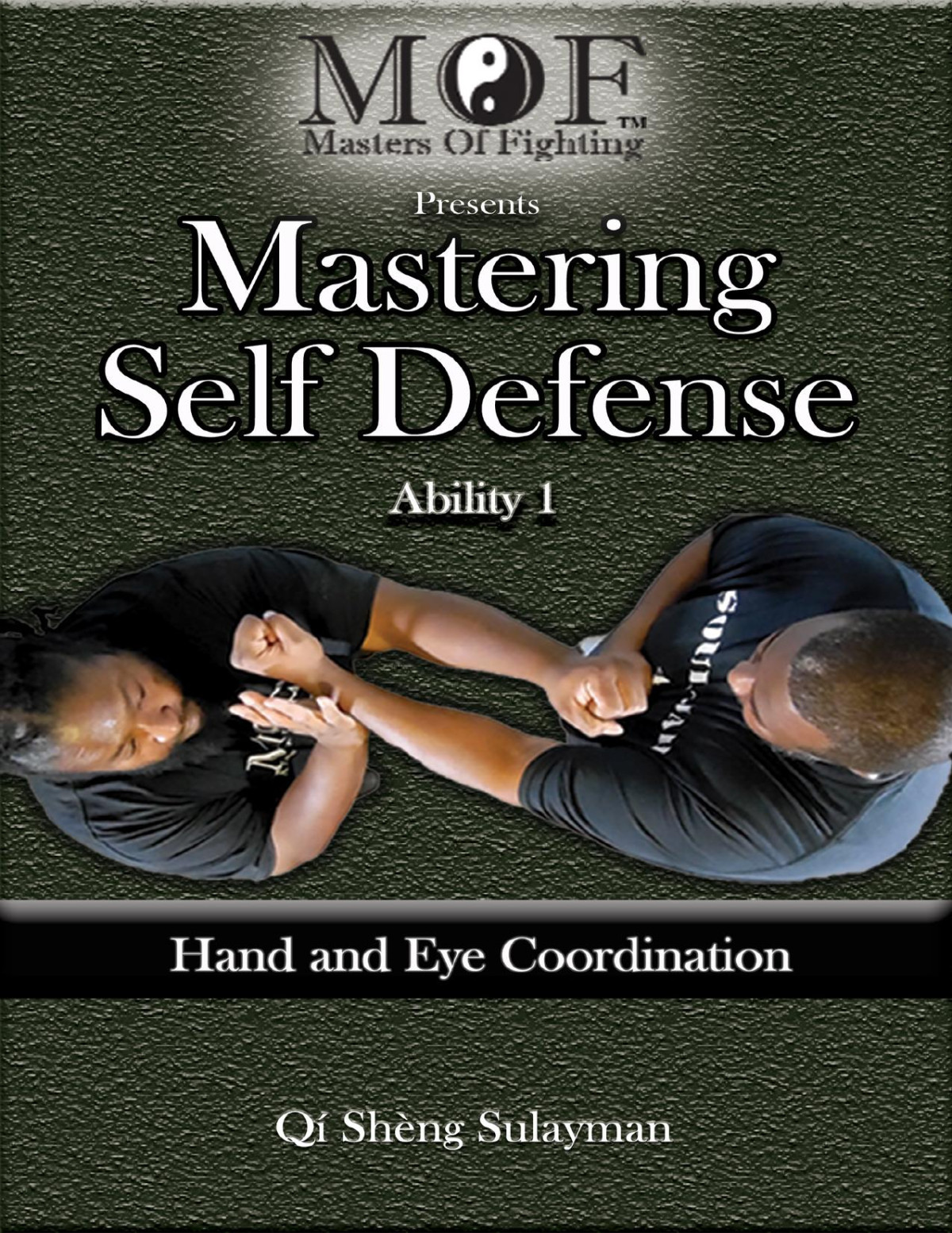 Mastering Self Defense Ability 1 Hand And Eye Coordination Sulayman