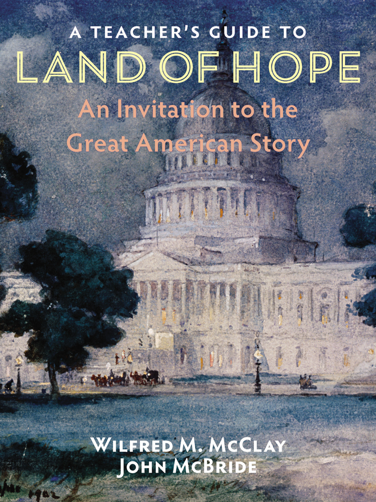 A Teachers Guide To Land Of Hope Wilfred M Mcclay