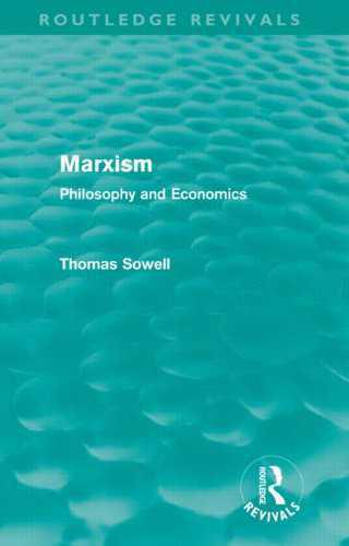 Marxism Philosophy And Economics 1st Edition Thomas Sowell