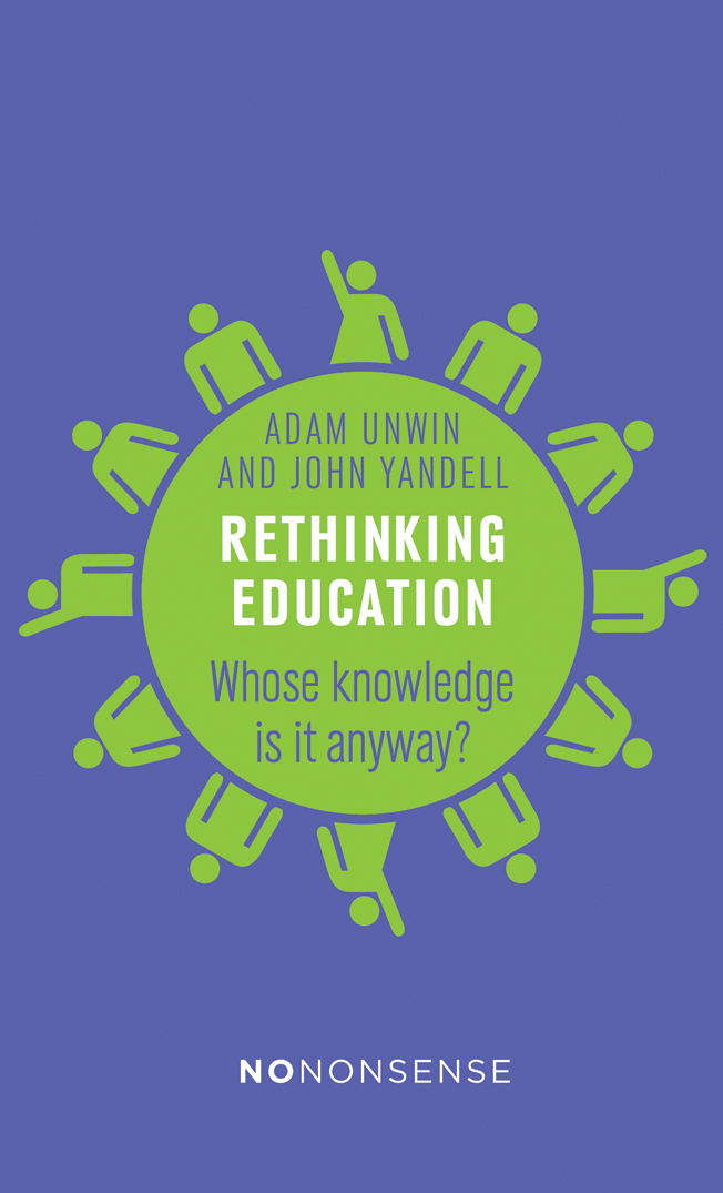 Nononsense Rethinking Education Adam Unwin