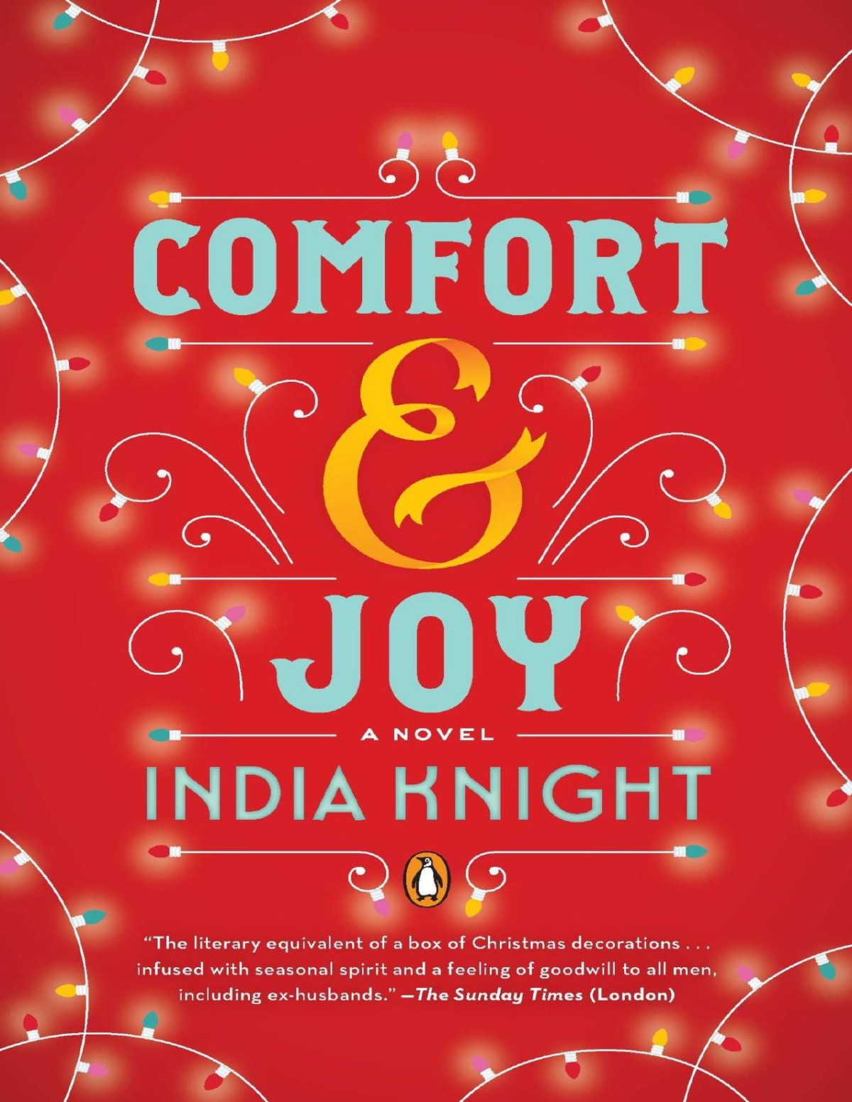 Comfort And Joy A Novel India Knight Knight India