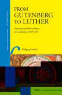From Gutenberg To Luther Transnational Print Cultures In Scandinavia 14501525 Wolfgang Undorf