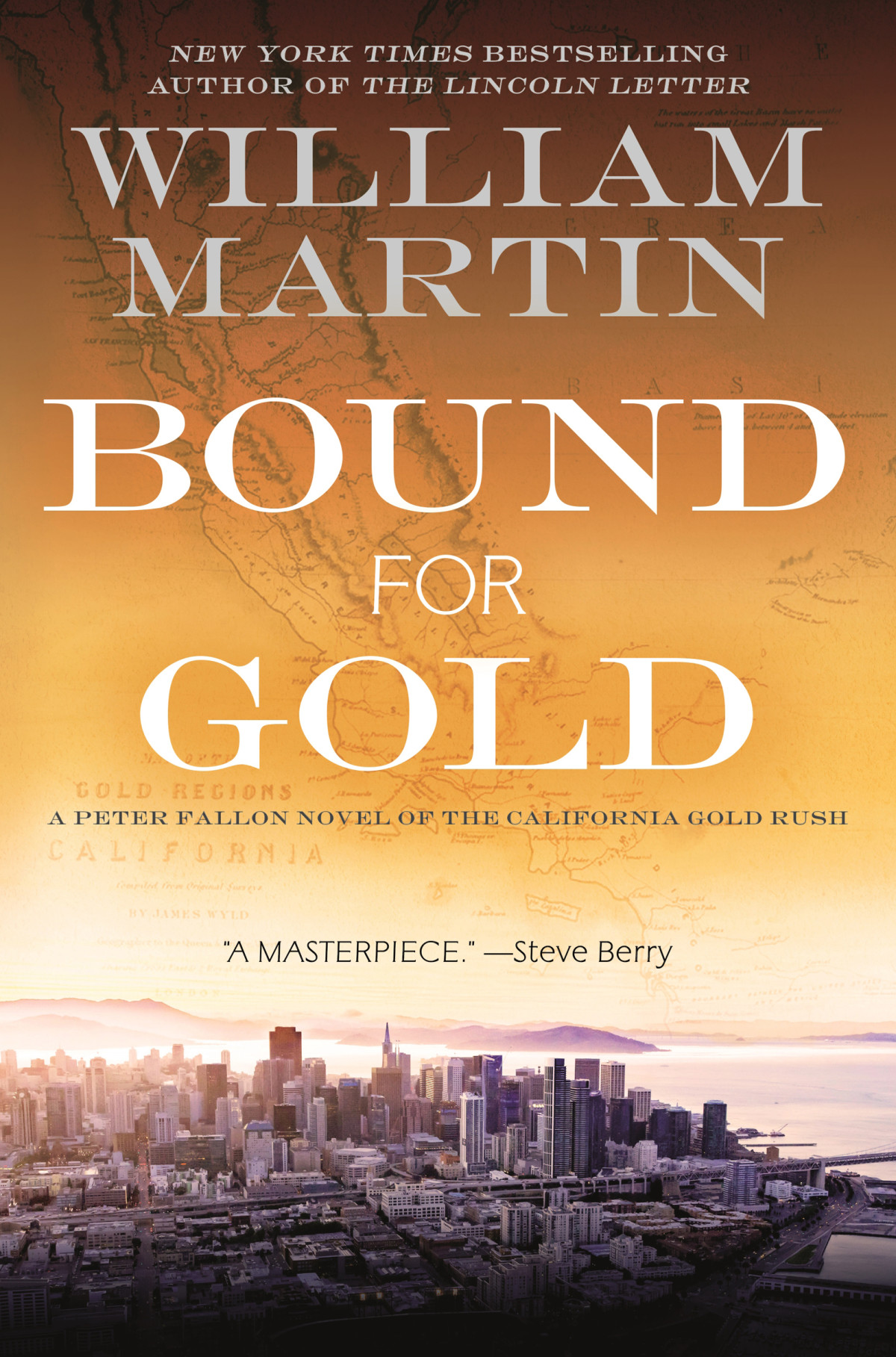 Bound For Gold A Peter Fallon Novel Of The California Gold Rush Peter Fallon Book 6 William Martin