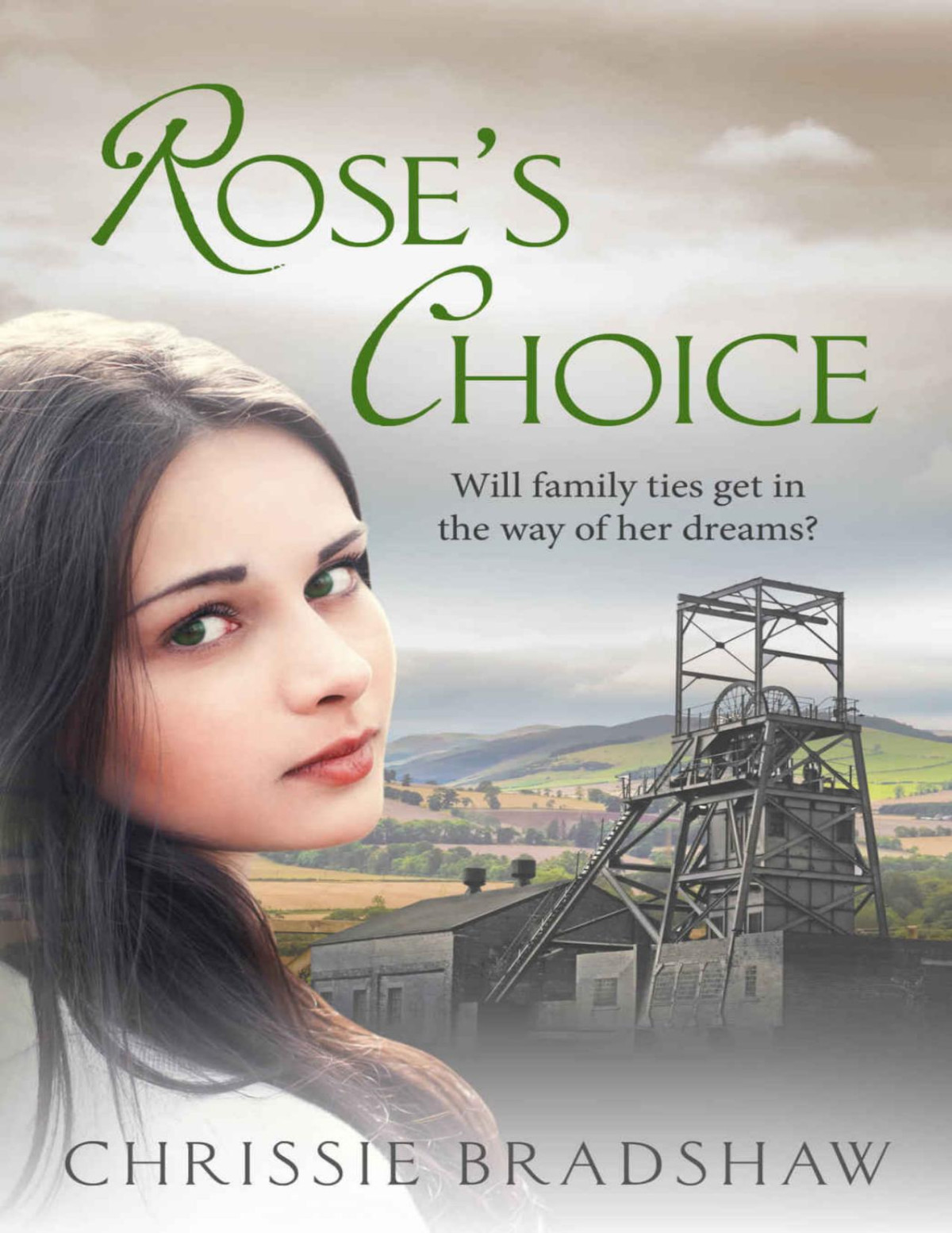 Roses Choice A Heartwrenching Wartime Saga Of Love Family And Secrets The Colliery Rows Book 1 Chrissie Bradshaw Bradshaw