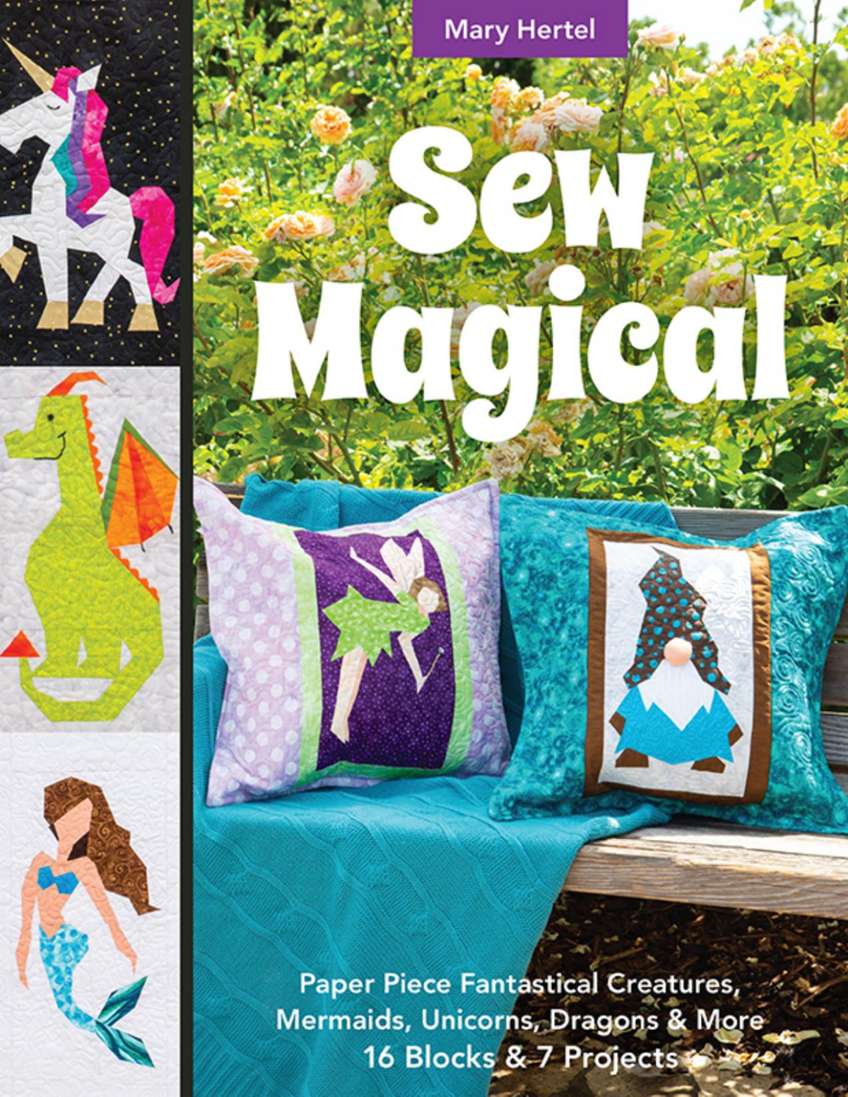 Sew Magical Paper Piece Fantastical Creatures Mermaids Unicorns Dragons More Mary Hertel