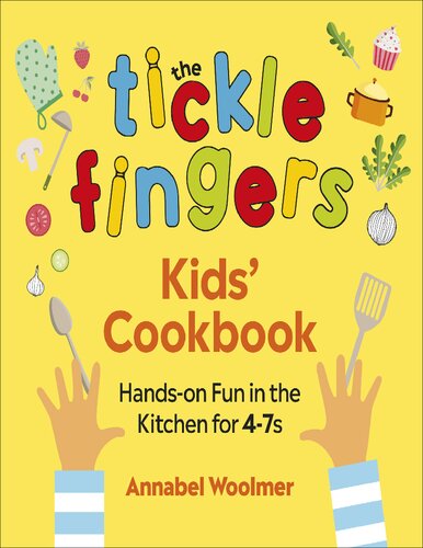 The Tickle Fingers Kids Cookbook Annabel Woolmer Woolmer Annabel