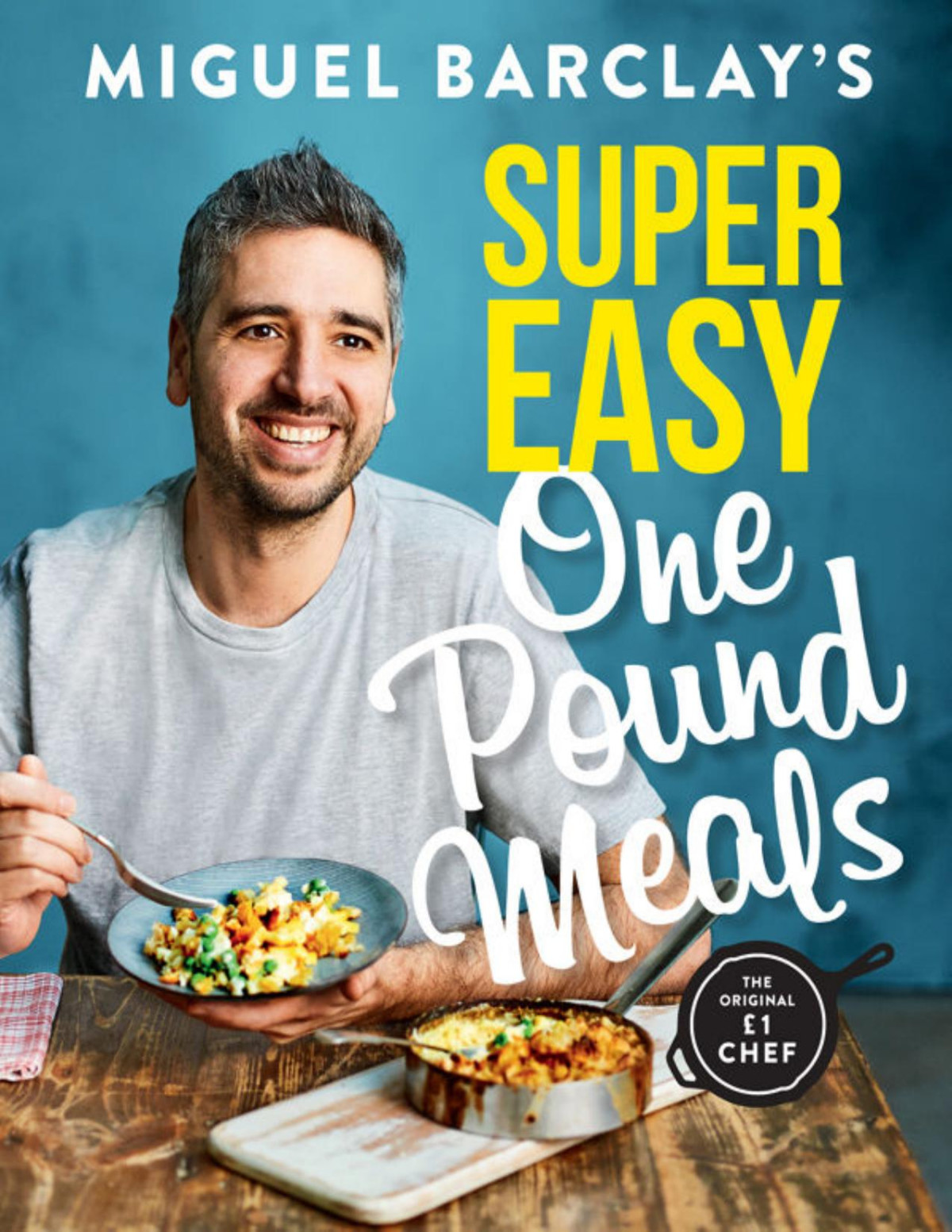 Miguel Barclays Super Easy One Pound Meals Miguel Barclay