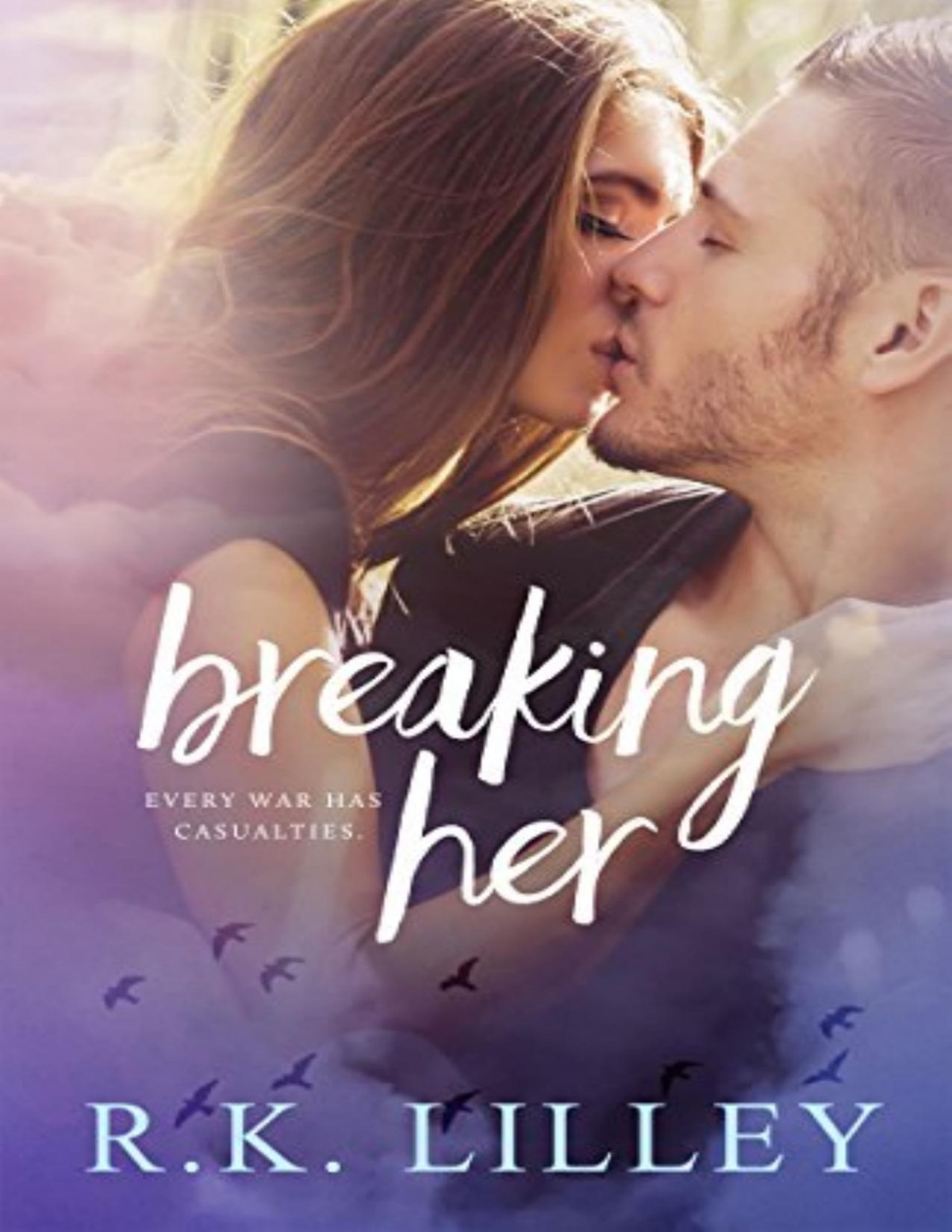Breaking Her R K Lilley Lilley R K