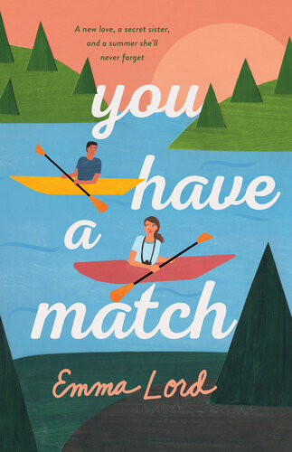 You Have A Match Emma Lord