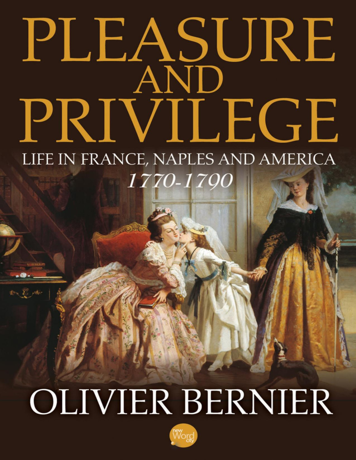 Pleasure And Privilege Olivier Bernier Olivier Bernier