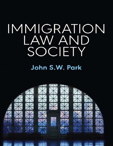 Immigration Law And Society John S W Park