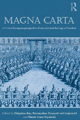 Magna Carta A Central European Perspective Of Our Common Heritage Of Freedom Zbigniew Rau