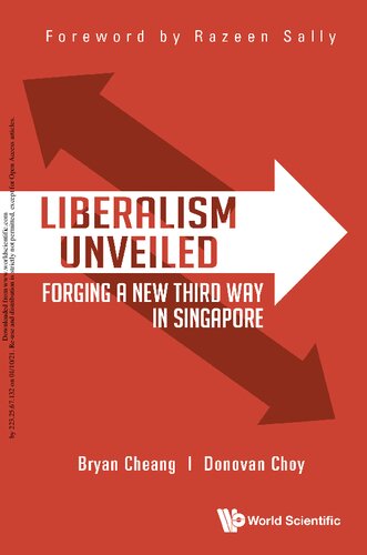 Liberalism Unveiled Forging A New Third Way In Singapore Bryan Cheang Donovan Choy