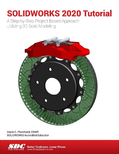 Solidworks 2020 Tutorial A Stepbystep Project Based Approach Utilizing 3d Modeling 2020th Edition David C Planchard