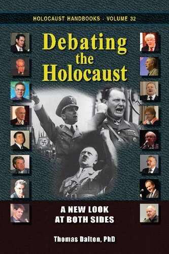 Debating The Holocaust A New Look At Both Sides 4th Edition Thomas Dalton
