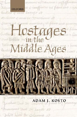 Hostages In The Middle Ages Adam J Kosto