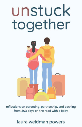 Unstuck Together Laura Weidman Powers