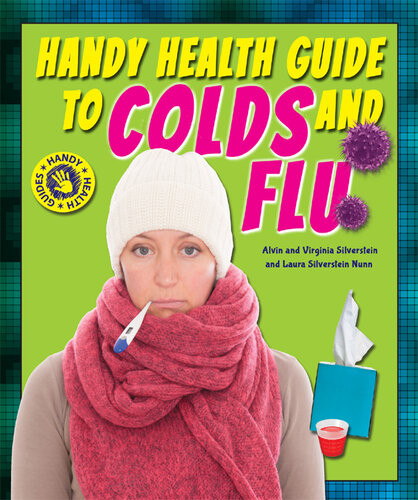 Handy Health Guide To Colds And Flu Alvin Silverstein