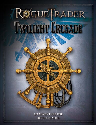 Rogue Trader Twilight Crusade Max Brooke Tim Flanders