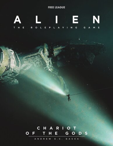 Alien The Roleplaying Game Chariot Of The Gods Scenario Andrew Ec Gaska