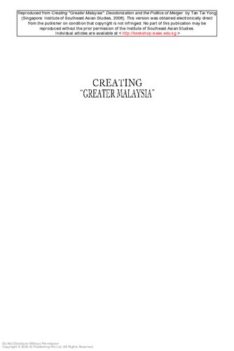 Creating Greater Malaysia Decolonization The Politics Of Merger Yong