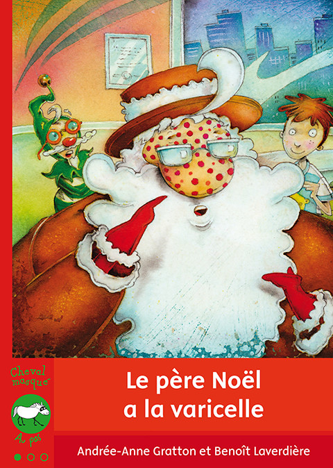 Le Pre Nol A La Varicelle Andreanne Gratton