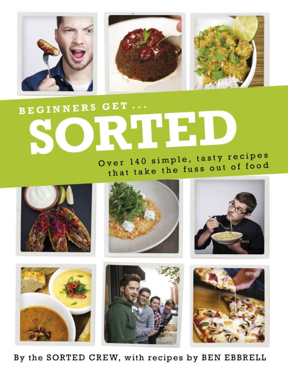 Beginners Get Sorted Over 140 Simple Tasty Recipes That Take The Fuss Out Of Food Crew
