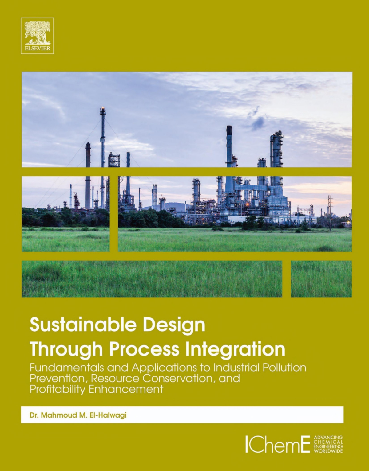 Sustainable Design Through Process Integration Fundamentals And Applications To Industrial Pollution Prevention Resource Conservation And Profitability Enhancement 2nd Edition Mahmoud M Elhalwagi