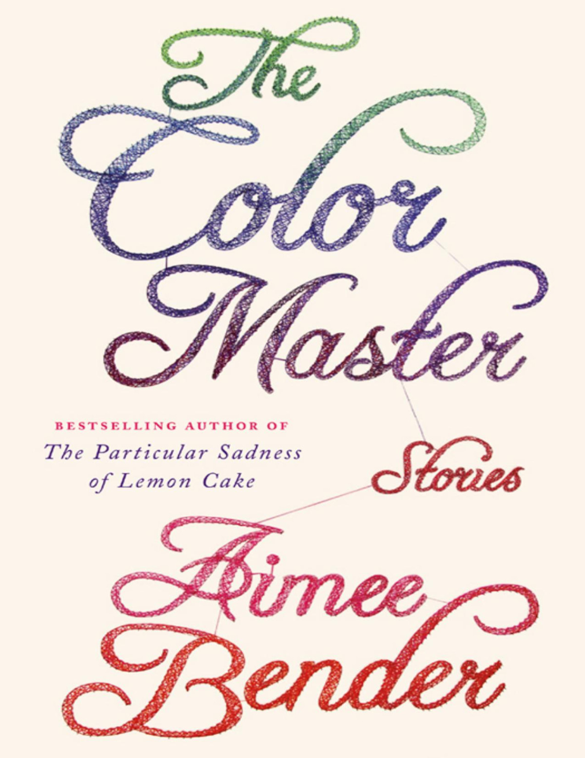 The Color Master Stories Aimee Bender Bender Aimee