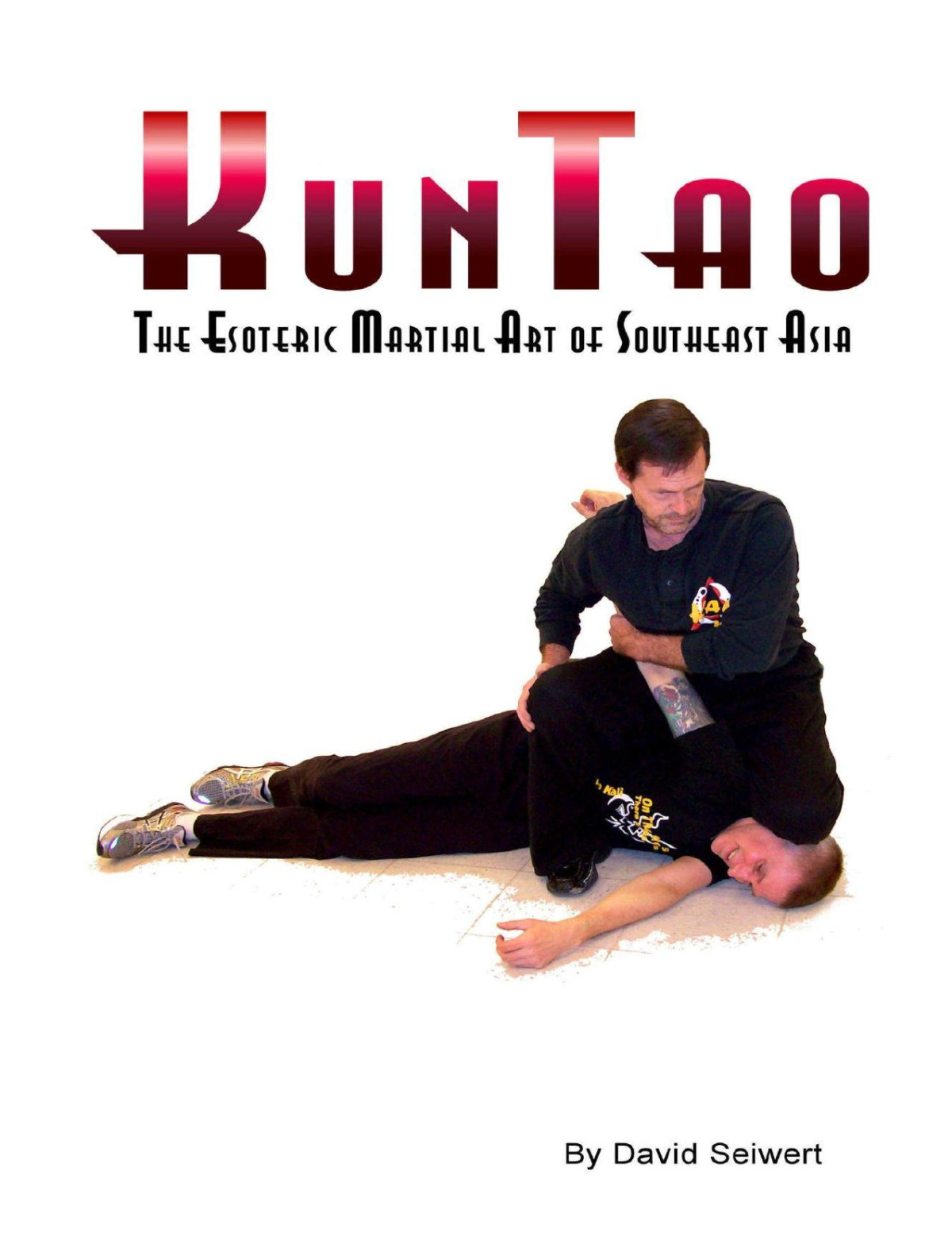 Kuntao The Esoteric Martial Art Of Southeast Asia David Seiwert Seiwert