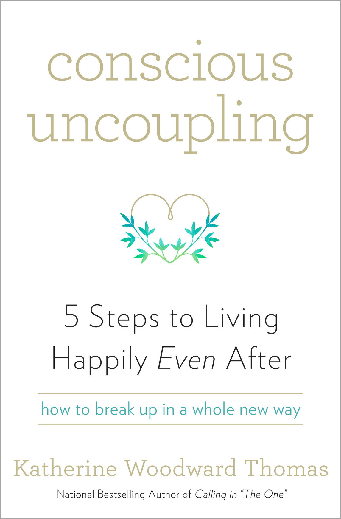 Conscious Uncoupling Katherine Woodward Thomas