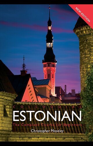Colloquial Estonian The Complete Course For Beginners Book 2nd Edition Christopher Moseley