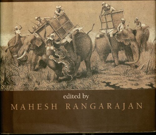 The Oxford Anthology Of Indian Wildlife Volume 1 Hunting And Shooting Edited By Mahesh Rangarajan