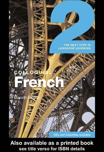Colloquial French 2 The Next Step In Language Learning First Edition Elspeth Broady