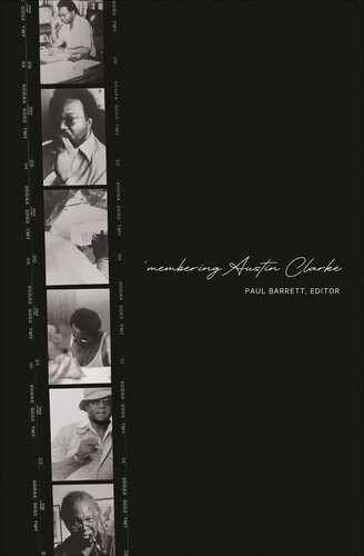 Membering Austin Clarke Paul Barrett