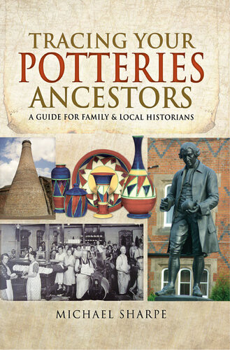 Tracing Your Potteries Ancestors 1st Edition Michael Sharpe